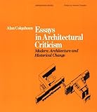 Essays in Architectural Criticism: Modern Architecture and Historical Change