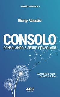 Livro Consolo: Consolando e sendo consolado