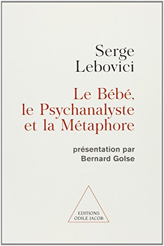 Le  bébé, le psychanalyste et la métaphore