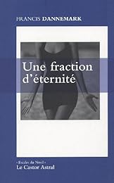 Une  fraction d'éternité