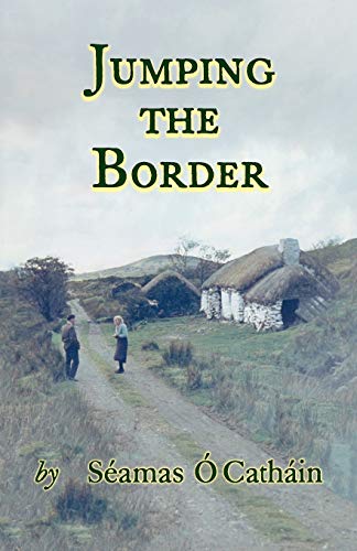 Jumping the Border by Seamas O Cathain