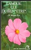 L'Amour, clé du bien 