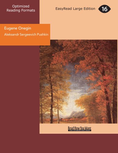 Eugene Onegin: A Romance of Russian Life in Verse Eugene Onegin: A Romance of Russian Life in Verse