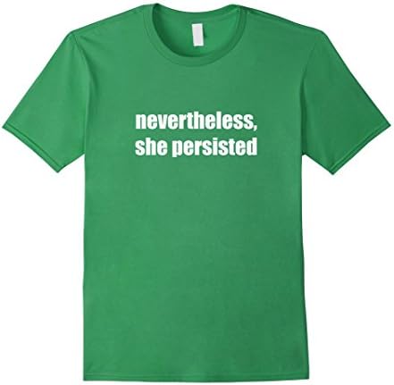 Men's Nevertheless She Persisted Elizabeth Warren LetLizTalk Shirt Medium Grass