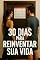 Livro 30 Dias para Reinventar Sua Vida
