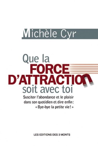 Que la force d'attraction soit avec toi by Cyr Michele (Paperback)