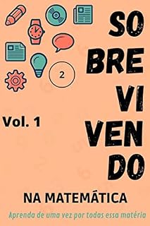 Livro Sobrevivendo na Matemática: Aprenda de uma vez por todas essa matéria