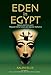 Eden in Egypt (Egyptian Testament Series Book 4) by
