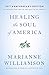 Healing the Soul of America - 20th Anniversary Edition by Marianne Williamson