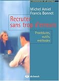 Recruter sans trop d'erreurs. Procedures, outils, methodes (French Edition) by