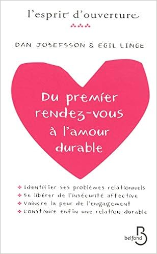 Amazon Fr Du Premier Rendez Vous A L Amour Durable Josefsson Dan Linge Egil Livres