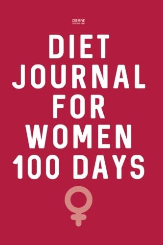 Diet Journal for Women 100 Days: Weight Loss Diary Paperback – 10 Jan. 2017