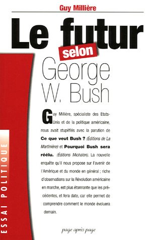 Le futur selon George W. Bush by (Paperback)