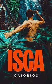 Livro ISCA: Um romance MM de suspense na Amazônia brasileira