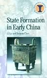 Front cover for the book State Formation in Early China (Duckworth Debates in Archaeology) by Li Liu