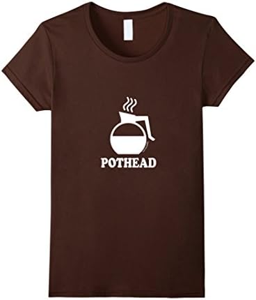 Women's Pothead Coffee Lovers funny tee (regular fit) Large Brown