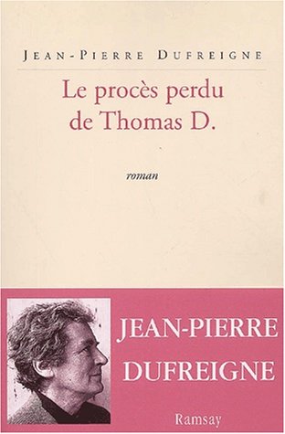 Le  procès perdu de Thomas D.