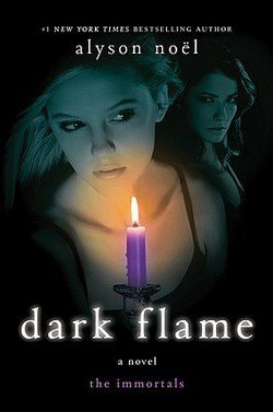 Alyson Noel: Dark Flame (Hardcover); 2010 Edition