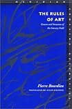 The Rules of Art : Genesis and Structure of the Literary Field, Bourdieu, Pierre, 0804725683