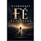 Livro O Caminho da Fé Autêntica