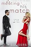 Meeting His Match: A Sweet Fake Dating Romance (Single In the City Book 1) by Tia Souders