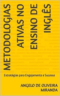 Livro Metodologias Ativas no Ensino de Inglês: Estratégias para Engajamento e Sucesso