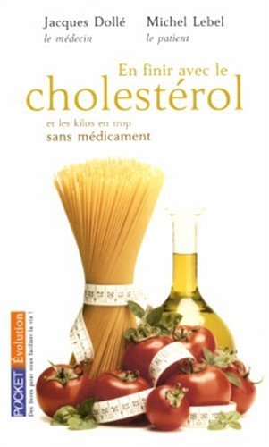En finir avec le cholestérol et les kilos en trop