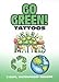 Go Green! Tattoos (Dover Tattoos)