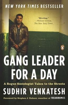 Gang Leader for a Day( A Rogue Sociologist Takes to the Streets)[GANG LEADER FOR A DAY][Paperback]