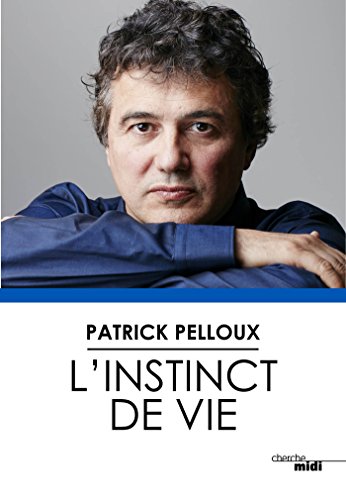 L'instinct de vie (French Edition) by Patrick PELLOUX