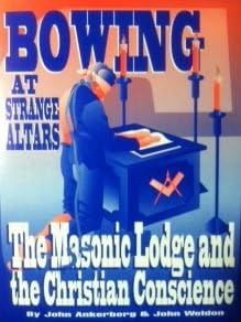 Bowing at strange altars: The Masonic Lodge and the Christian conscience Paperback – 1993