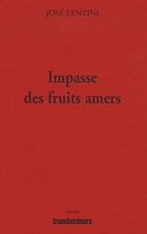 Impasse des fruits amers