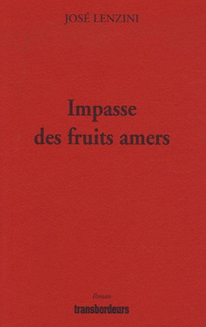 Impasse des fruits amers