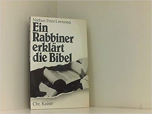 Ein Rabbiner Erklart Die Bibel Amazon De Levinson Nathan Peter Bucher