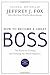 How to Become a Great Boss: The Rules for Getting and Keeping the Best Employees