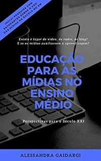 Livro Educação para as mídias no Ensino Médio: Perspectivas para o Século XXI