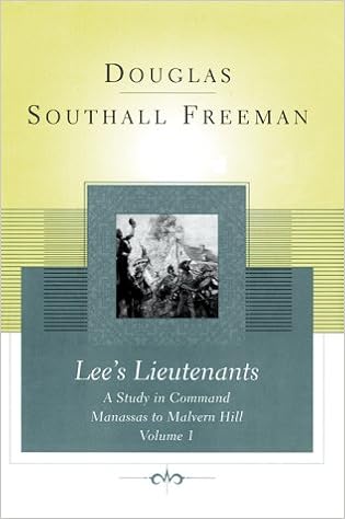 Amazon Com Lee S Lieutenants A Study In Command Vol 1 Manassas To Malvern Hill 9780684837833 Freeman Douglas Southall Books