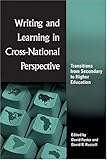 Writing and Learning in Cross-National Perspective : Transitions from Secondary to Higher Education, , 0814159192