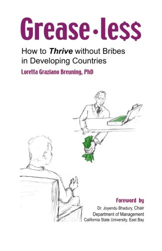 Greaseless: How to Thrive without Bribes in Developing Countries