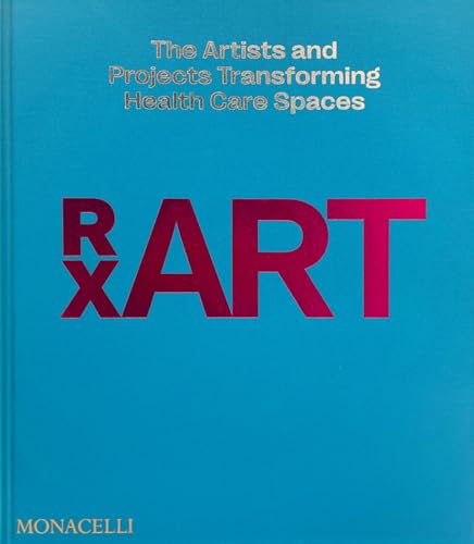 RxART: The Artists and Projects Transforming Healthcare Spaces