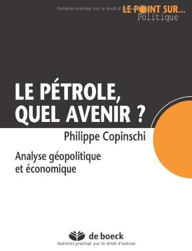 Le  pétrole, quel avenir ?