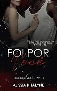 Livro Foi Por Você: Duologia Você - Parte 1