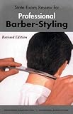 State Exam Review for Professional Barber-Styling (revised editon)