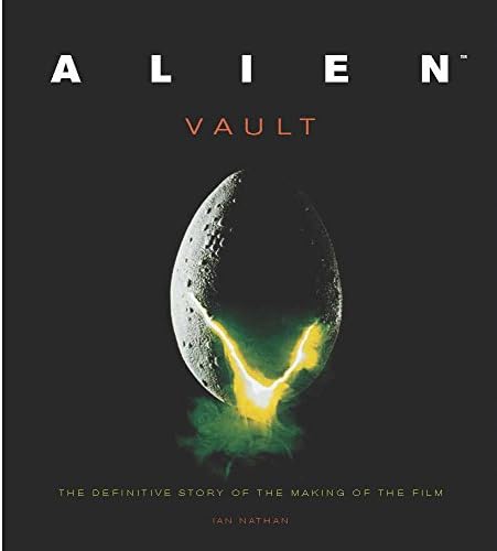 Alien Vault: The Definitive Story Behind the Film Hardcover – 1 Sept. 2011