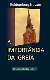 Livro A IMPORTÂNCIA DA IGREJA (Aprendendo a ter Fé)