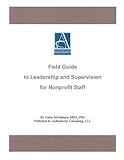 Field Guide to Leadership and Supervision for Nonprofit Staff
