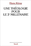 Une théologie pour le troisième millénaire by