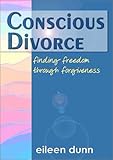 Image de Conscious Divorce: Finding freedom through forgiveness