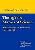 Through the Mirrors of Science : New Challenges for Knowledge-Based Societies, , 3868380663
