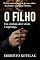 Livro O Filho: Um símbolo de fé cristã e esperança
